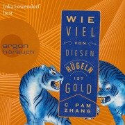 Wie viel von diesen Hügeln ist Gold - C Pam Zhang