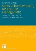 Sozio-kultureller Code, Ritual und Management - Christian J. Jäggi