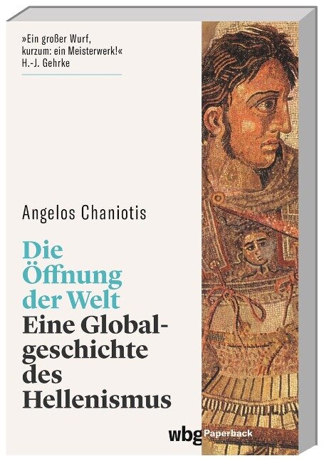Die Öffnung der Welt - Angelos Chaniotis