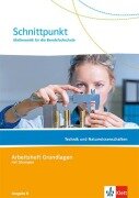 Cover-Bild zum Titel 'Schnittpunkt Ausgabe N. Mathematik für die Berufsfachschule - Technik und Naturwissenschaften' von ''