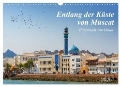 Entlang der Küste von Muscat (Wandkalender 2025 DIN A3 quer), CALVENDO Monatskalender - Kerstin Waurick