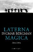 Laterna Magica - Ingmar Bergman