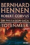 Die Phileasson-Saga 06 - Totenmeer - Bernhard Hennen, Robert Corvus