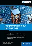 Cover-Bild zum Titel 'Programmieren auf der SAP BTP' von 'Florian Pohl, Constantin Freiherr Teuffel von Birkensee, Raphael Witte, Jean-Francois Tate Tsiledze'