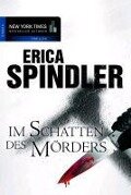 Im Schatten des Mörders - Erica Spindler