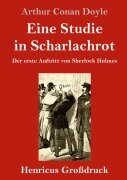 Eine Studie in Scharlachrot (Großdruck) - Arthur Conan Doyle