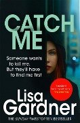 Cover-Bild zum Titel 'Catch Me (Detective D.D. Warren 6)' von 'Lisa Gardner'