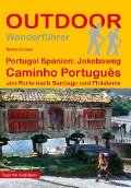 Portugal Spanien: Jakobsweg Caminho Português - Raimund Joos
