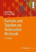 Formeln und Tabellen zur Technischen Mechanik - Alfred Böge, Wolfgang Böge