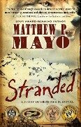 Stranded: A Story of Frontier Survival - Matthew P. Mayo