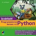 Programmieren lernen mit Python - So einfach! - Michael Weigend