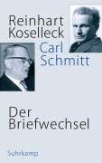 Cover-Bild zum Titel 'Der Briefwechsel' von 'Reinhart Koselleck, Carl Schmitt'