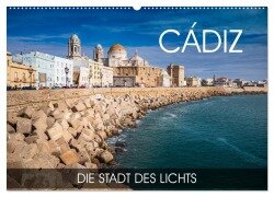Cádiz - die Stadt des Lichts (Wandkalender 2025 DIN A2 quer), CALVENDO Monatskalender - Val Thoermer