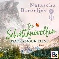 Die Schattenwölfin der Rocky Mountains - Natascha Birovljev