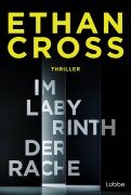Cover-Bild zum Titel 'Im Labyrinth der Rache' von 'Ethan Cross'