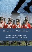 War Comes to Willy Freeman - Christopher Collier, James Lincoln Collier