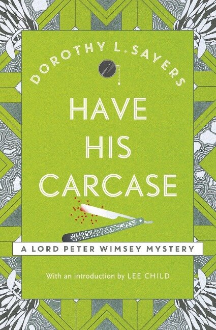 Have His Carcase - Dorothy L Sayers