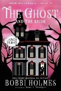 The Ghost and the Bride - Bobbi Holmes, Anna J McIntyre