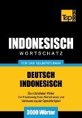 Wortschatz Deutsch-Indonesisch für das Selbststudium - 3000 Wörter - Andrey Taranov
