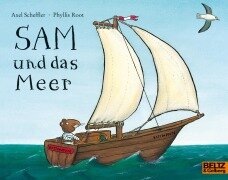 Sam und das Meer - Axel Scheffler, Phyllis Root