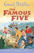 Famous Five: Five On A Secret Trail - Enid Blyton