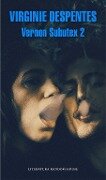 Vernon Subutex 2 - Virginie Despentes, Despentes