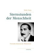 Cover-Bild zum Titel 'Sternstunden der Menschheit' von 'Stefan Zweig'
