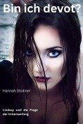 Cover-Bild zum Titel 'Bin ich devot?' von 'Hannah Stollner'