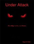 Under Attack: Surviving in a Haunted House - Edward D. Olsen