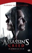 Assassin's Creed : Assassin's creed : Le roman du film - Christie Golden