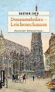 Donaumelodien - Leichenschmaus - Bastian Zach