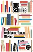 Cover-Bild zum Titel 'Die rechtschaffenen Mörder' von 'Ingo Schulze'