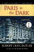 Paris in the Dark - Robert Olen Butler