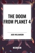 The Doom from Planet 4 - Jack Williamson