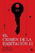 El Crimen de la Habitación 12 / The Moonflower Murder - Anthony Horowitz