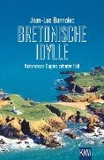 Bretonische Idylle - Jean-Luc Bannalec