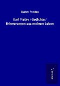 Karl Mathy / Gedichte / Erinnerungen aus meinem Leben - Gustav Freytag