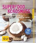 Superfood Kokosnuss - Jürgen Vormann, Malika Stenger
