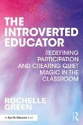 Cover-Bild zum Titel 'The Introverted Educator' von 'Rochelle Green'