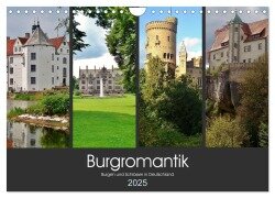 Burgromantik Burgen und Schlösser in Deutschland (Wandkalender 2025 DIN A4 quer), CALVENDO Monatskalender - Andrea Janke