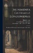 Munimenta Gildhallæ Londoniensis: Translation Of The Anglo-norman Passages In Liber Albus - John Carpenter, London Guildhall