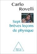 Sept brèves leçons de physique - Rovelli Carlo Rovelli