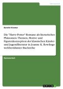 Cover-Bild zum Titel 'Die "Harry-Potter"-Romane als literarisches Phänomen. Themen, Motive und Figurenkonzeption der klassischen Kinder- und Jugendliteratur in Joanne K. Rowlings weltberühmter Buchreihe' von 'Kerstin Kremer'