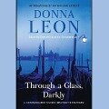 Through a Glass, Darkly - Donna Leon