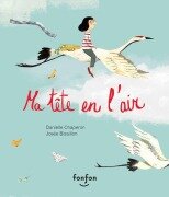 Cover-Bild zum Titel 'Ma Tête En l'Air' von 'Danielle Chaperon'