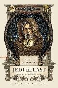 William Shakespeare's Jedi the Last: Star Wars Part the Eighth - Ian Doescher