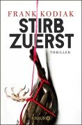 Stirb zuerst - Frank Kodiak