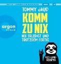 Komm Zu NixNix Erledigt Und Trotzdem Fertig(Hörbe - Tommy Jaud