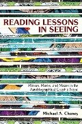 Reading Lessons in Seeing - Michael A Chaney