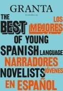 Cover-Bild zum Titel 'Los Mejores Narradores Jóvenes en Español / Granta: The Best Of Young Spanish-Language Novelists' von 'Valerie Miles'